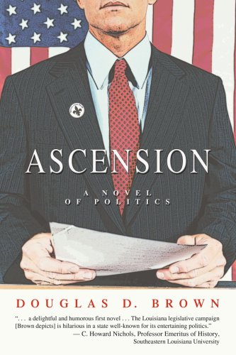 Ascension A Novel of Politics  A Novel of Politics [Unknown]