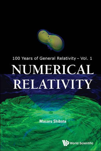 Numerical Relativity (100 Years Of General Relativity) [Paperback]