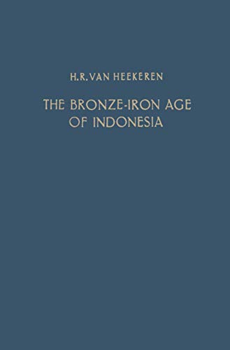 The Bronze-Iron Age of Indonesia [Paperback]