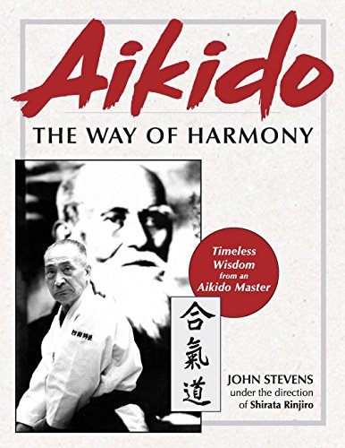 Aikido The Way Of Harmony [Paperback]