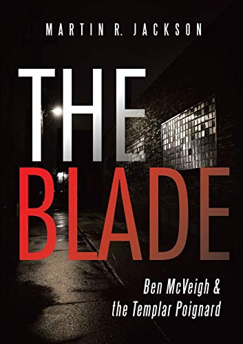 Blade  Ben Mcveigh & the Templar Poignard [Paperback]