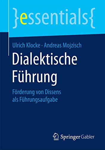Dialektische Fhrung Frderung von Dissens als Fhrungsaufgabe [Paperback]