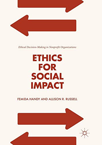 Ethics for Social Impact Ethical Decision-Making in Nonprofit Organizations [Paperback]