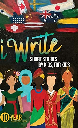 I Write Short Stories by Kids for Kids Vol. 10 [Hardcover]