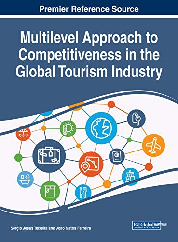 Multilevel Approach to Competitiveness in the Global Tourism Industry [Hardcover]