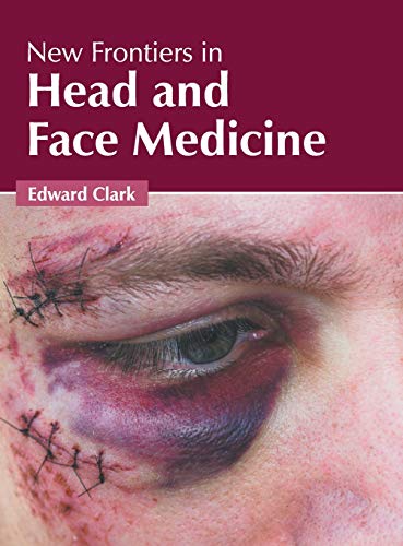 New Frontiers in Head and Face Medicine [Hardcover]