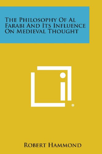 Philosophy of Al Farabi and Its Influence on Medieval Thought [Paperback]