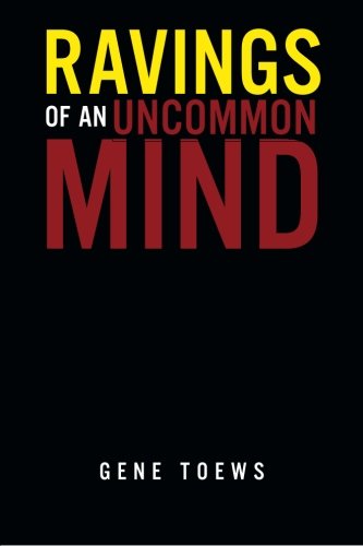 Ravings Of An Uncommon Mind [Paperback]