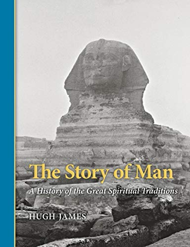 Story of Man  A History of the Great Spiritual Traditions [Paperback]