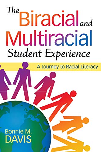 The Biracial and Multiracial Student Experience A Journey to Racial Literacy [Hardcover]