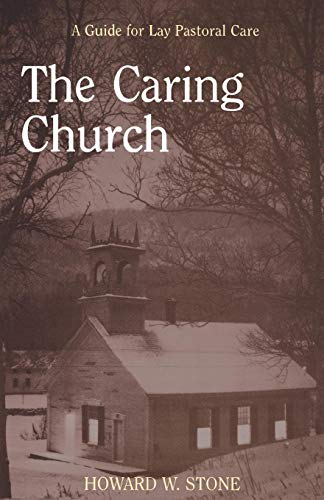 The Caring Church A Guide For Lay Pastoral Care [Paperback]