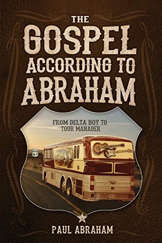 The Gospel According To Abraham From Delta Boy To Tour Manager [Paperback]