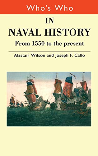 Who's Who in Naval History From 1550 to the present [Hardcover]
