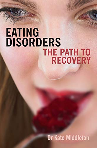 Eating Disorders The Path to Recovery [Paperback]