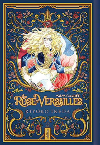 The Rose of Versailles Volume 4 [Hardcover]