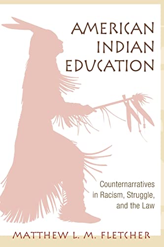 American Indian Education Counternarratives in Racism, Struggle, and the Law [Paperback]
