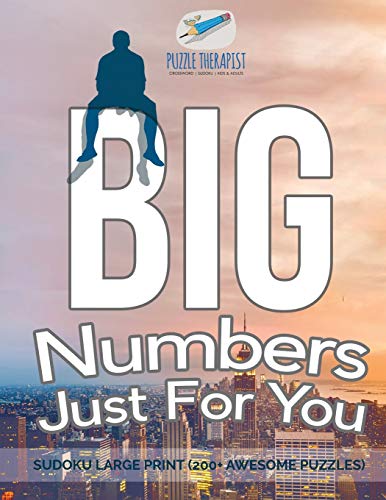 Big Numbers Just for You - Sudoku Large Print (200+ Awesome Puzzles) [Paperback]