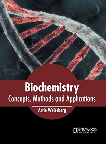 Biochemistry Concepts, Methods and Applications [Hardcover]