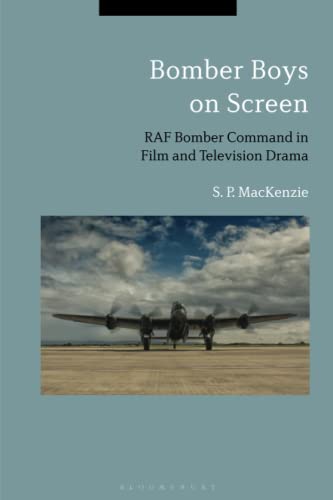 Bomber Boys on Screen RAF Bomber Command in Film and Television Drama [Paperback]