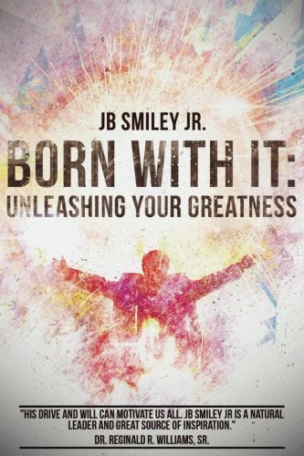 Born With It Unleashing Your Greatness [Paperback]