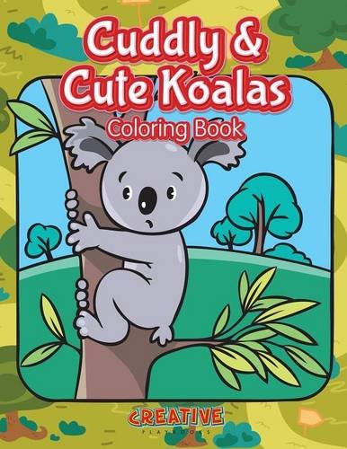 Cuddly & Cute Koalas Coloring Book [Paperback]
