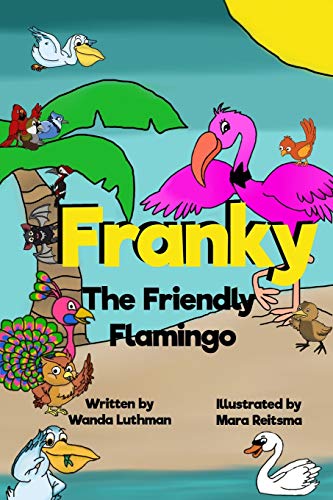 Franky the Friendly Flamingo [Paperback]