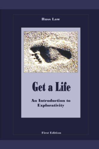 Get a Life - an Introduction to Explorat [Paperback]