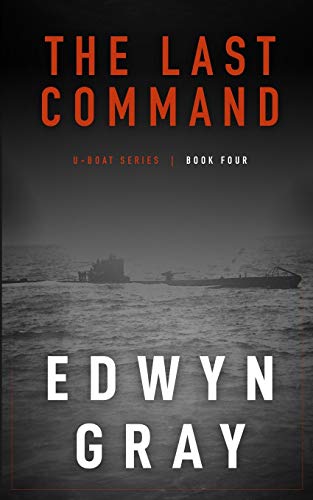 Last Command  The U-Boat Series [Paperback]
