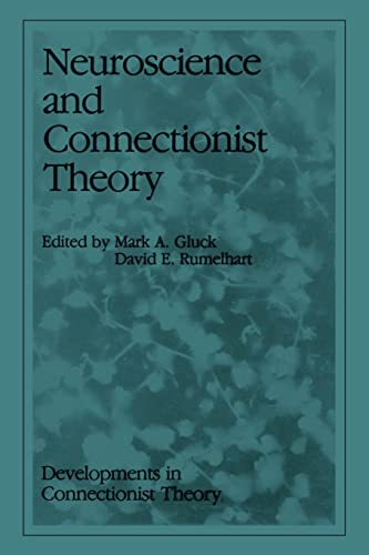Neuroscience and Connectionist Theory [Paperback]