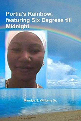 Portia's Rainbow, Featuring Six Degrees till Midnight [Paperback]
