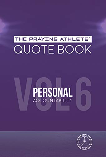 Praying Athlete Quote Book Vol. 6 Personal Accountability [Paperback]