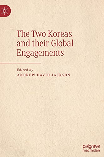 The Two Koreas and their Global Engagements [Hardcover]