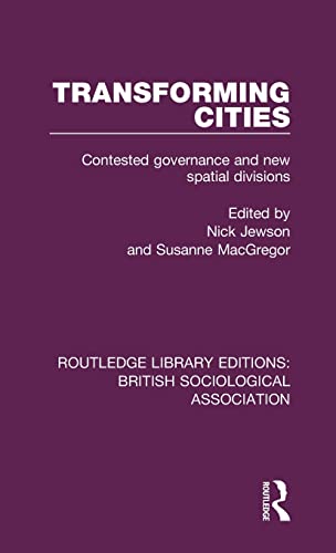 Transforming Cities Contested Governance and New Spatial Divisions [Hardcover]