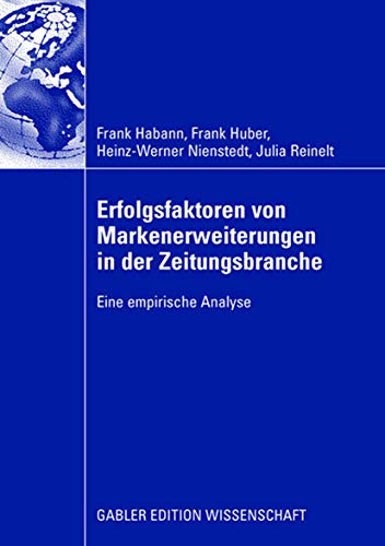 Erfolgsfaktoren von Markenerweiterungen in der Zeitungsbranche Eine empirische  [Paperback]