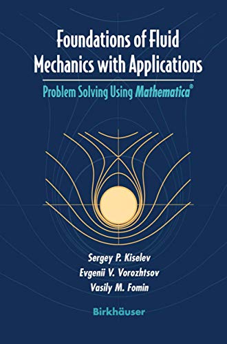 Foundations of Fluid Mechanics with Applications Problem Solving Using Mathemat [Paperback]