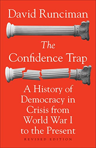 The Confidence Trap A History of Democracy in Crisis from World War I to the Pr [Paperback]