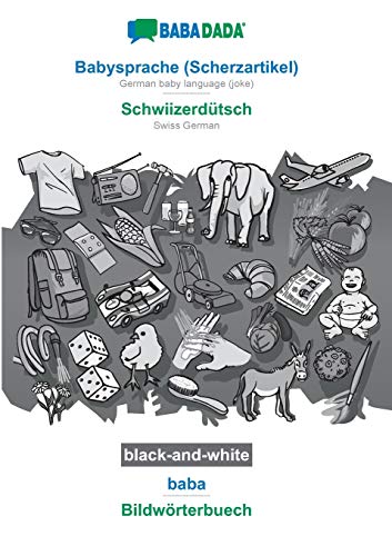 Babadada Black-And-White, Babysprache (Scherzartikel) - Schwiizerdutsch, Baba -