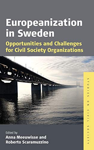 Europeanization in Sweden Opportunities and Challenges for Civil Society Organi [Hardcover]