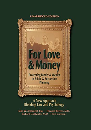 For Love and Money  Protecting Family and Wealth in Estate and Succession Plann [Hardcover]