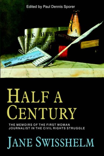 Half a Century  The Memoirs of the First Woman Journalist in the Civil Rights S [Hardcover]