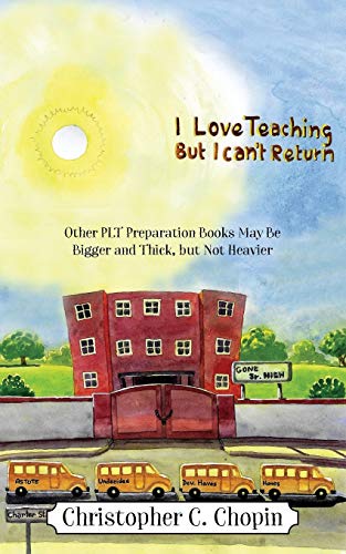 I Love Teaching, but I Can't Return  Other Plt Preparation Books May Be Bigger  [Paperback]