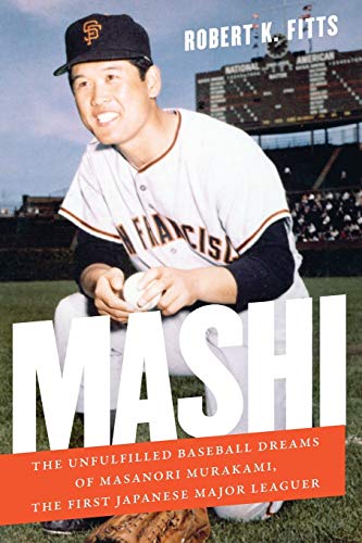Mashi  The Unfulfilled Baseball Dreams of Masanori Murakami, the First Japanese [Paperback]