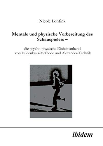 Mentale und Physische Vorbereitung des Schauspielers  Die Psycho-Physische Einh [Paperback]