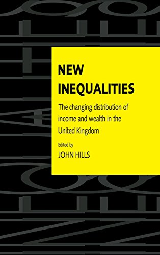 New Inequalities The Changing Distribution of Income and Wealth in the United K [Hardcover]