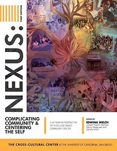 Nexus Complicating Community And Centering The Self A 20 Year Retrospective Of [Paperback]