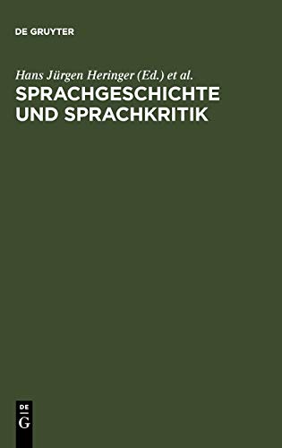Sprachgeschichte und Sprachkritik  Festschrift Fuer Peter von Polenz Zum 65. Ge [Unknown]