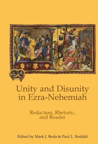 Unity And Disunity In Ezra-Nehemiah Redaction, Rhetoric, And Reader (hebrew Bib [Hardcover]
