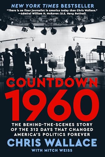 Countdown 1960 The Behind-the-Scenes Story of the 312 Days that Changed America [Hardcover]
