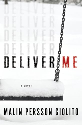 Deliver Me A Novel [Paperback]