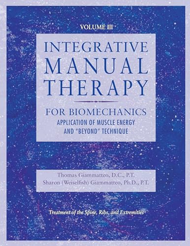 Integrative Manual Therapy for Biomechanics Application of Muscle Energy and  B [Hardcover]